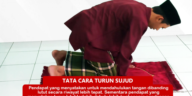 tata cara turun sujud lutut dulu atau tangan dulu