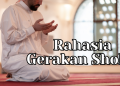 Rahasia Gerakan Sholat