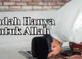 Ibadah Hanya Untuk Allah