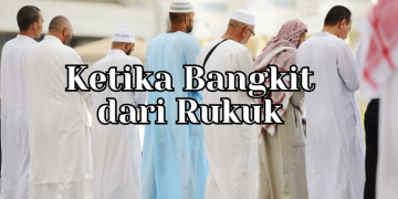Ketika Bangkit dari Rukuk