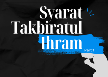 Syarat Takbiratul Ihram
