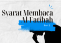 Syarat Membaca Al-Fatihah