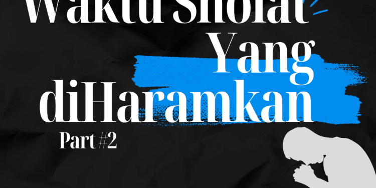 Lanjutan Waktu Sholat