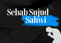 Sebab Sujud Sahwi